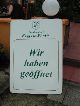 Es ist ge&ouml;ffnet.